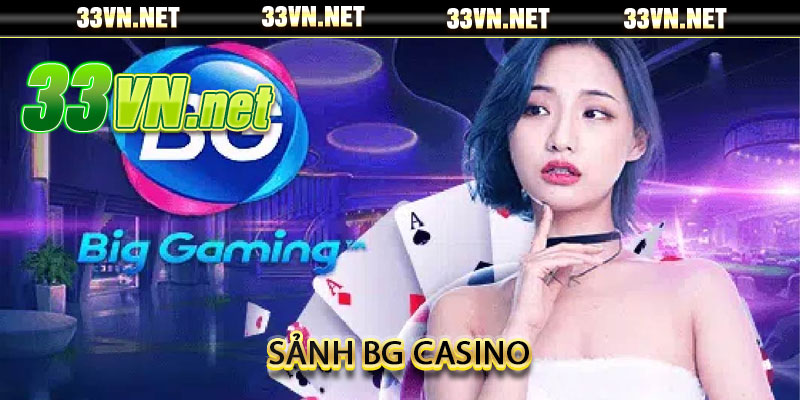 sảnh BG Casino